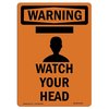 Signmission OSHA WARNING Sign, Watch Your Head W/ Symbol, 7in X 5in Decal, 5" W, 7" L, Portrait OS-WS-D-57-V-13709
